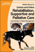 Watson / Linley |  BSAVA Manual of Canine and Feline Rehabilitation, Supportive and Palliative Care | Buch |  Sack Fachmedien