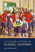 Stephenson |  A Cultural History of School Uniform | eBook | Sack Fachmedien
