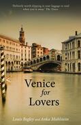 Begley / Muhlstein |  Venice for lovers | Buch |  Sack Fachmedien