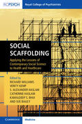 Williams / Kemp / Haslam |  Social Scaffolding: Applying the Lessons of Contemporary Social Science to Health and Healthcare | Buch |  Sack Fachmedien