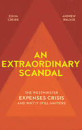 Crewe / Walker |  An Extraordinary Scandal: The Westminster Expenses Crisis and Why It Still Matters | Buch |  Sack Fachmedien