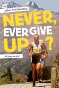 Hellemans |  Never, Ever Give Up?: A Memoir | Buch |  Sack Fachmedien