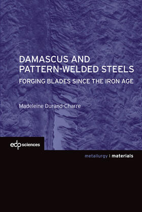 Durand-Charre | Damascus and Pattern-Welded Steels: Forging Blades Since the Iron Age | Buch | sack.de