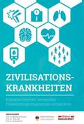 Prof. Dr. Bernhard / Prof. Dr. Jörg / Prof. Dr. Arne |  Zivilisationskrankheiten | Buch |  Sack Fachmedien