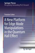 Cohen |  A New Platform for Edge Mode Manipulations in the Quantum Hall Effect | Buch |  Sack Fachmedien