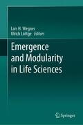 Lüttge / Wegner |  Emergence and Modularity in Life Sciences | Buch |  Sack Fachmedien