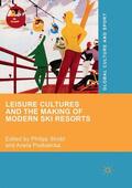 Podkalicka / Strobl |  Leisure Cultures and the Making of Modern Ski Resorts | Buch |  Sack Fachmedien
