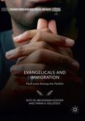 Kellstedt / Melkonian-Hoover |  Evangelicals and Immigration | Buch |  Sack Fachmedien