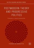 de Zengotita |  Postmodern Theory and Progressive Politics | Buch |  Sack Fachmedien