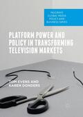 Donders / Evens |  Platform Power and Policy in Transforming Television Markets | Buch |  Sack Fachmedien