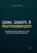 Bowden |  Work, Wealth, and Postmodernism | Buch |  Sack Fachmedien