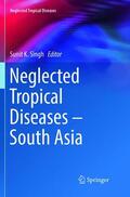 Singh |  Neglected Tropical Diseases - South Asia | Buch |  Sack Fachmedien