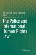 Fickenscher / Alleweldt |  The Police and International Human Rights Law | Buch |  Sack Fachmedien