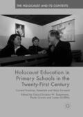 Szejnmann / Griffiths / Cowan |  Holocaust Education in Primary Schools in the Twenty-First Century | Buch |  Sack Fachmedien