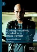 Renga |  Watching Sympathetic Perpetrators on Italian Television | Buch |  Sack Fachmedien