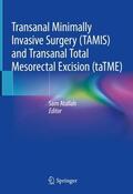 Atallah |  Transanal Minimally Invasive Surgery (TAMIS) and Transanal Total Mesorectal Excision (taTME) | Buch |  Sack Fachmedien