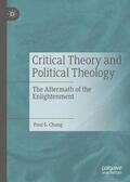 Chung |  Critical Theory and Political Theology | Buch |  Sack Fachmedien