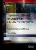 O’Melia |  Japanese Influence on American Children's Television | Buch |  Sack Fachmedien