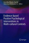 Rothmann Sr. / Van Zyl |  Evidence-Based Positive Psychological Interventions in Multi-Cultural Contexts | Buch |  Sack Fachmedien