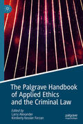 Alexander / Ferzan |  The Palgrave Handbook of Applied Ethics and the Criminal Law | eBook | Sack Fachmedien
