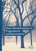 Schulkin |  Oliver Wendell Holmes Jr., Pragmatism and Neuroscience | Buch |  Sack Fachmedien