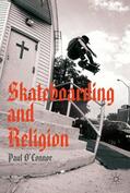 O'Connor |  Skateboarding and Religion | Buch |  Sack Fachmedien