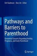 Taubman – Ben-Ari |  Pathways and Barriers to Parenthood | Buch |  Sack Fachmedien
