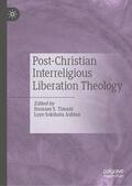 Timani / Ashton |  Post-Christian Interreligious Liberation Theology | Buch |  Sack Fachmedien