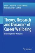Potgieter / Coetzee / Ferreira |  Theory, Research and Dynamics of Career Wellbeing | Buch |  Sack Fachmedien