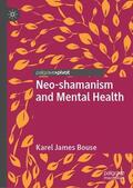 Bouse |  Neo-shamanism and Mental Health | Buch |  Sack Fachmedien