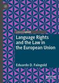 Faingold |  Language Rights and the Law in the European Union | Buch |  Sack Fachmedien