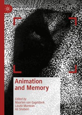 van Gageldonk / Shobeiri / Munteán | Animation and Memory | Buch | sack.de
