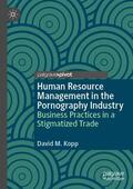 Kopp |  Human Resource Management in the Pornography Industry | Buch |  Sack Fachmedien