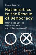 Serafini |  Mathematics to the Rescue of Democracy | Buch |  Sack Fachmedien