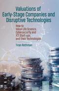 Rothman / Grunstein |  Valuations of Early-Stage Companies and Disruptive Technologies | Buch |  Sack Fachmedien