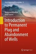 Saasen / Khalifeh |  Introduction to Permanent Plug and Abandonment of Wells | Buch |  Sack Fachmedien