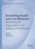 Waring / Bevir |  Decentring Health and Care Networks | Buch |  Sack Fachmedien