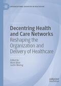 Waring / Bevir |  Decentring Health and Care Networks | Buch |  Sack Fachmedien