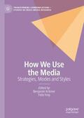 Frey / Krämer |  How We Use the Media | Buch |  Sack Fachmedien