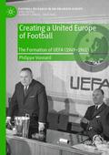 Vonnard |  Creating a United Europe of Football | Buch |  Sack Fachmedien