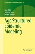 Li / Martcheva / Yang |  Age Structured Epidemic Modeling | Buch |  Sack Fachmedien