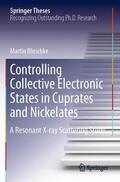 Bluschke |  Controlling Collective Electronic States in Cuprates and Nickelates | Buch |  Sack Fachmedien