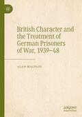 Malpass |  British Character and the Treatment of German Prisoners of War, 1939-48 | Buch |  Sack Fachmedien