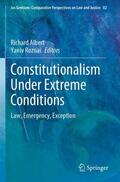 Roznai / Albert |  Constitutionalism Under Extreme Conditions | Buch |  Sack Fachmedien