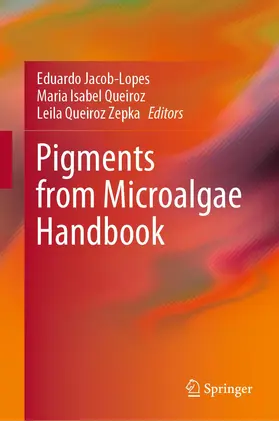 Jacob-Lopes / Zepka / Queiroz |  Pigments from Microalgae Handbook | Buch |  Sack Fachmedien