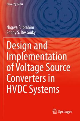 Dessouky / Ibrahim | Design and Implementation of Voltage Source Converters in HVDC Systems | Buch | sack.de