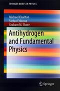 Charlton / Shore / Eriksson |  Antihydrogen and Fundamental Physics | Buch |  Sack Fachmedien
