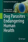 Mehlhorn / Strube |  Dog Parasites Endangering Human Health | Buch |  Sack Fachmedien