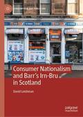 Leishman |  Consumer Nationalism and Barr's Irn-Bru in Scotland | Buch |  Sack Fachmedien