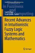 Castillo / Melliani |  Recent Advances in Intuitionistic Fuzzy Logic Systems and Mathematics | Buch |  Sack Fachmedien